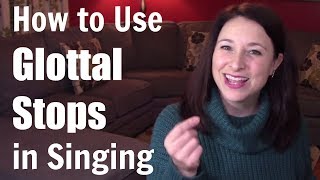 How to Use GLOTTAL STOPS in Songs Contemporary Vocal Techniques Lesson 2 [upl. by Sephira]