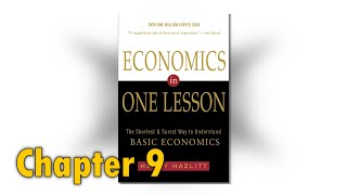 Mike Reads Henry Hazlitt  quotEconomics in One Lessonquot  Chapter 9 [upl. by Ecital]