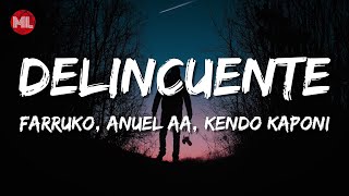 Farruko Anuel AA Kendo Kaponi  Delincuente Letra  Lyrics [upl. by Younglove]