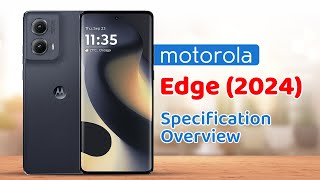 Motorola Edge 2024 Specification Overview [upl. by Jr994]