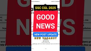 ssc cgl 2025 new vacancy update good news  ssc cgl 2025 new post ssccgl2025 ssccgl2025vacancy [upl. by Calandra]