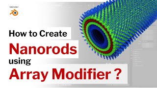 How to Create Nanorods Using Array Modifier   Blender  Supramolecular chemistry Illustration [upl. by Leonidas]