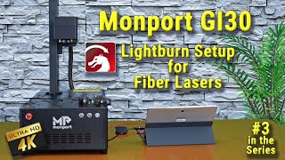 Lightburn Setup Fiber Laser Monport GI30 [upl. by Kaja975]