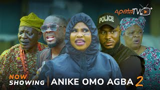 Anike Omo Agba 2 Yoruba Movie 2024 Drama ItelePeju Ogunmola Ifedayo Rufai Kiki Bakare Iyagbokan [upl. by Imogen246]