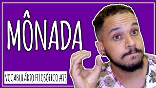 O que é MÔNADA  Vocabulário Filosófico 13  M [upl. by Yna]