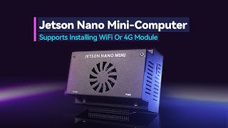 MiniComputer Based on Jetson Nano Module Supports Installing WiFi Or 4G Module Metal Case [upl. by Rahmann]