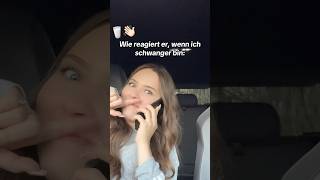 Wie REAGIERT ER wenn ich SCHWANGER bin😂🙂‍↕️ shortvideocouplefreundin beziehung freund fun [upl. by Ycnej341]