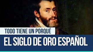 El siglo de oro Español  Todo tiene un porqué [upl. by Eelirol]