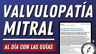 Nueva Guía Valvulopatía Mitral ESC 2021 AlDíaConLasGuías [upl. by Hauser]