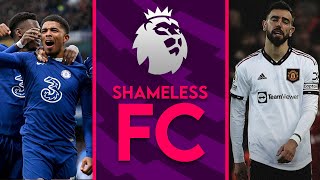 Chelsea 10 Leeds  Liverpool 70 Man United  SHAMELESS FC [upl. by Ahsuas3]