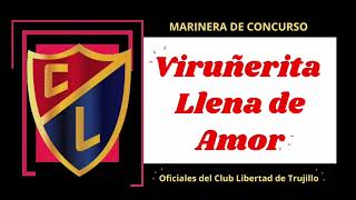 Viruñerita Llena de Amor  Marineras de Concurso  Marineras de Concurso Oficiales del Club Libertad [upl. by Lindbom]