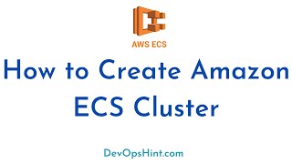 How to Create Amazon ECS Cluster  Deploy Nginx Image on Amazon ECS  AWS Tutorial for Beginners [upl. by Eugine]