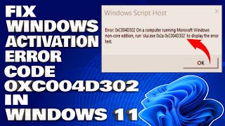 How To Fix Windows Activation Error Code 0xc004d302 NonCore Edition in Windows 11 Solution [upl. by Ysac]