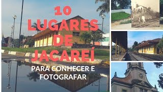 10 LUGARES PARA CONHECER E FOTOGRAFAR EM JACAREÍ II VEDA Nº15 [upl. by Mitran453]