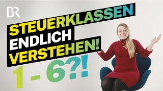 Steuerklassen leicht erklärt lustig  Freibeträge und Lohnsteuer  Lohnt sich das  BR [upl. by Frierson]