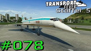 Transport Fever S5 078  Jungfernflug mitflug Gameplay German Deutsch [upl. by Munt615]