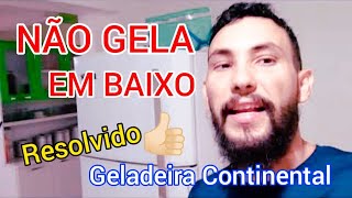 Geladeira Continental NÃO GELA EM BAIXO RESOLVIDO [upl. by Prince]