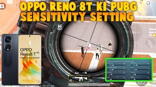 OPPO RENO 8T KI BGMI SENSITIVITY SETTING  OPPO RENO 8T KI BGMI SENSITIVITY SETTING  ZERO RECOIL [upl. by Adnanref]