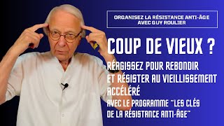 Vidéo quotCoup de vieux  Réagir et apprendre à résister au vieillissement accéléréquot par Guy Roulier [upl. by Gylys]