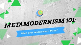 Metamodernism 101 What Does Metamodern Mean [upl. by Idnek404]