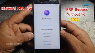 Huawei P10 Lite WASLT10 Android 80 FRP BypassReset Google Account Without Pc 2022 by Waqas Mobile [upl. by Zobe]