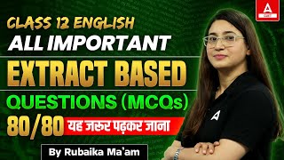 All Extract Based Questions  MCQs  Class 12 English for Board Exam 2024 [upl. by Aivul]