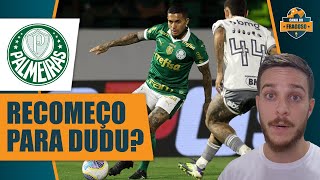 SÍMBOLO DA MUDANÇA UM RECOMEÇO PARA DUDU NO PALMEIRAS [upl. by Trammel932]