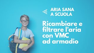 VMC SCUOLE e UFFICI Flow M800 è il sistema puntuale su armadio per ricambio e purificazione aria [upl. by Ashraf]