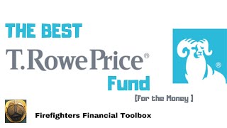 The Best T Rowe Price Fund For the Money [upl. by Timmi]