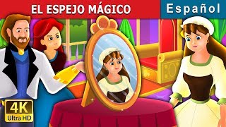 EL ESPEJO MÁGICO  The Magic Mirror Story in Spanish  Spanish Fairy Tales [upl. by Anirak]