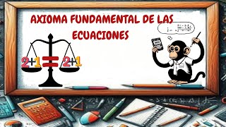 Axioma Fundamental de las Ecuaciones Operaciones y Resultados Iguales Explicado [upl. by Marder439]