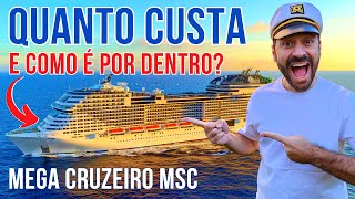 QUANTO CUSTA E COMO É POR DENTRO DE UM MEGA CRUZEIRO DA MSC O Que Fazer em Viagem de Cruzeiro [upl. by Nelson425]