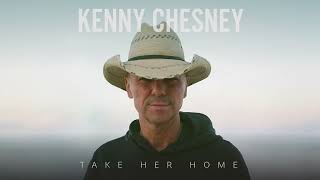 Kenny Chesney  Take Her Home Audio [upl. by Akiemahs856]