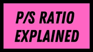 Price to Sales Ratio Explained PS Ratio  Valuation Ratios [upl. by Sybil]