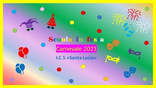 CARNEVALE 2022  Scuole dellIstituto Comprensivo n5 quotSanta Luciaquot  Verona [upl. by Rinaldo]