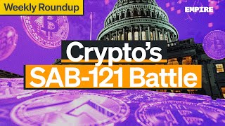 Why SAB121 is Massive for Crypto  Round Up [upl. by Tristam]