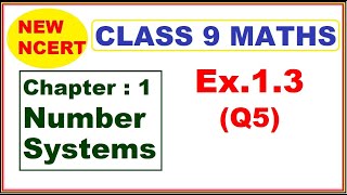 Class 9 Maths  Ex13 Q5  Chapter 1  Number Systems  New NCERT [upl. by Ellenad]