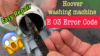 Hoover washing machine E03 Error Code blockage in the filter [upl. by Navy]