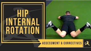 Hip Internal Rotation Assessment and Correctives [upl. by Jenkins]