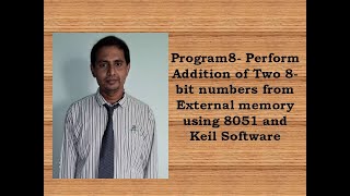 8051 Program 8 Perform Addition of Two 8bit numbers from External memory using Keil Software [upl. by Mallorie]