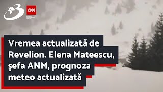 Vremea actualizată de Revelion Elena Mateescu şefa ANM prognoza meteo actualizată [upl. by Yelsiap]