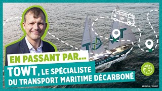 Comment décarboner le transport maritime  Rencontre avec Guillaume Le Grand fondateur de TOWT [upl. by Marcile917]