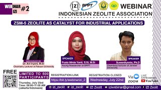 WEBINAR IKATAN ZEOLIT INDONESIA 2 ZSM5 ZEOLITE AS CATALYST FOR INDUSTRIAL APPLICATIONS [upl. by Nnylarak]