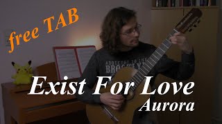 AURORA on CLASSICAL GUITAR  Exist for Love TAB [upl. by Annawek]