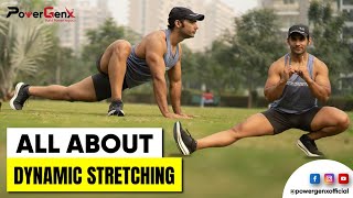 All About Dynamic Stretching  WarmUps Exercises  Powergenx [upl. by Ehtnax]