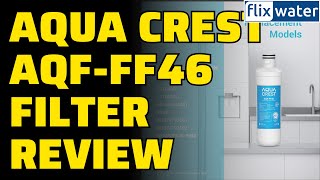 Aqua Crest Refrigerator Water Filter Review  AQFFF46 [upl. by Newmark]