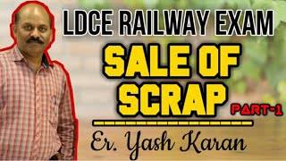 LDCE Railway exam Lec 2 Sale of scrapPart 1  Yash Karan Smart Edu [upl. by Emixam]