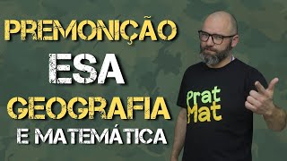 PREMONIÇÃO FINAL ESA 2023  GEOGRAFIA  MATEMÁTICA [upl. by Waligore]