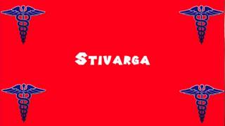 Pronounce Medical Words ― Stivarga [upl. by Hoopes]