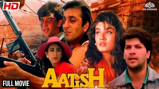 Aatish Full Movie  Sanjay Dutt Raveena Tandon Aditya Pancholi Karishma kapoor  Action Movies [upl. by Assenav]